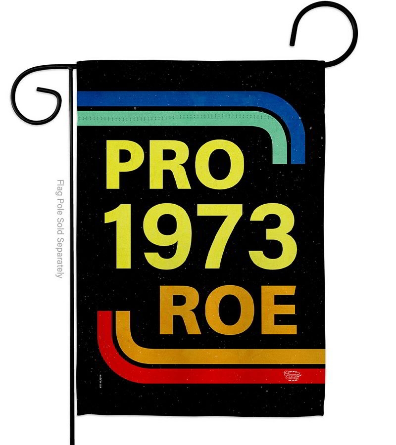 Pro 1973 Roe Garden Flag