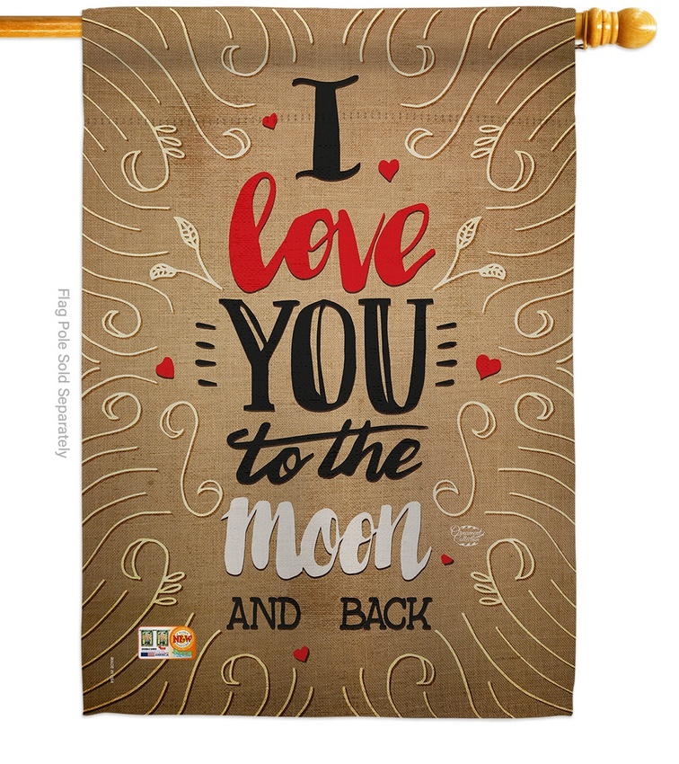 I Love You To The Moon House Flag