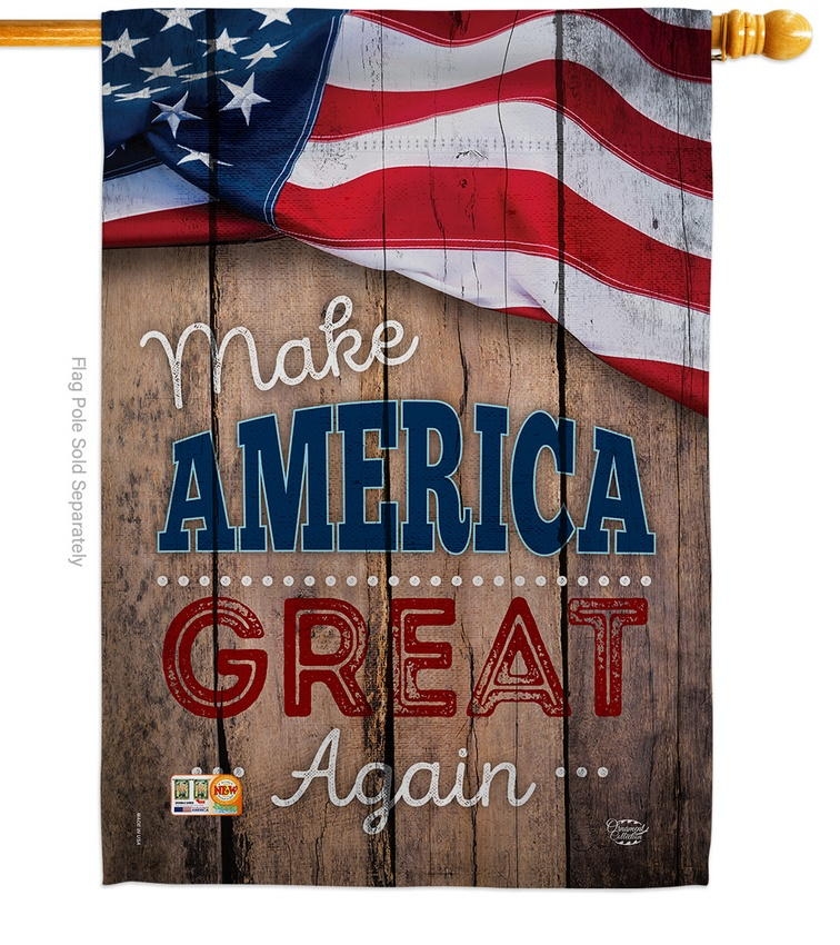 Proud To Make America Great Again House Flag