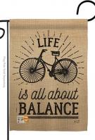 Life Is All About Balance Garden Flag