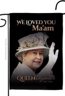 We Loved You Ma\'am Garden Flag
