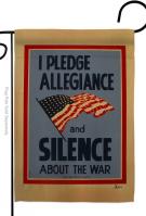 I Pledge Allegiance And Silence Garden Flag