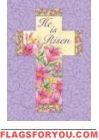 He Is Risen Cross Garden Flag