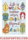 Life is Better When Shared Garden Flag