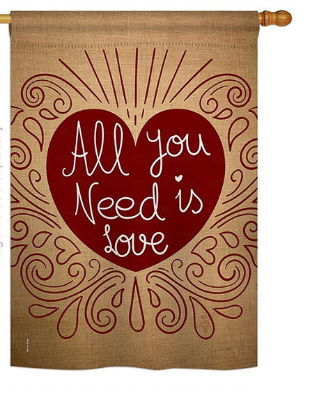 All You Need Is Love Burlap House Flag