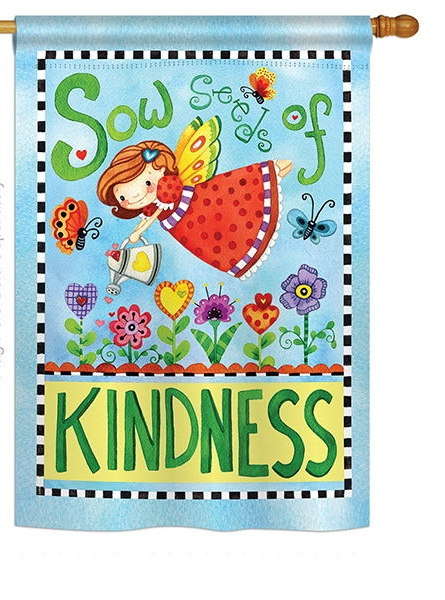 Sow Seeds of Kindness Garden Flag