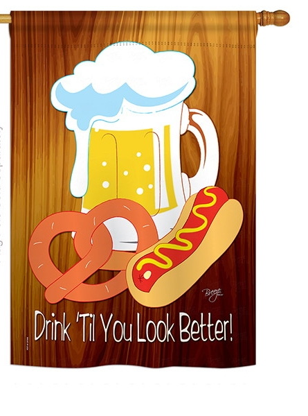 Drink \'Til You Look Better House Flag