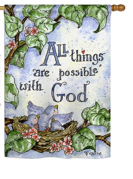 All Things Are Possible With God House Flag