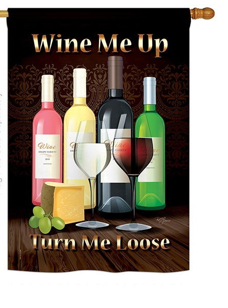 Wine Me Up, Turn Me Loose House Flag