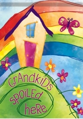 Grandkids Spoiled Here Garden Flag