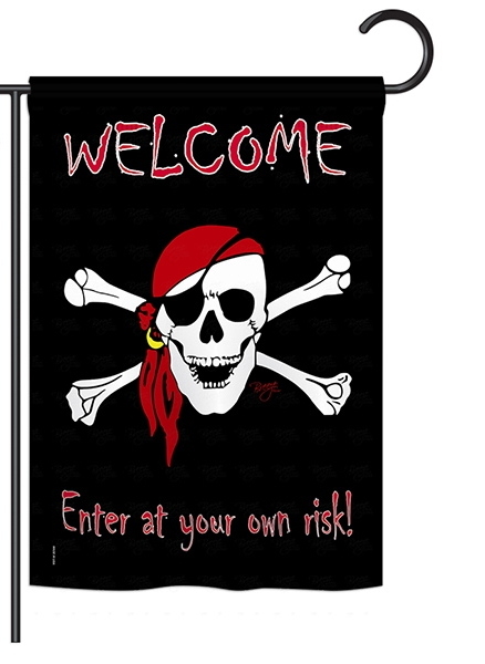 Enter at your own risk Garden Flag