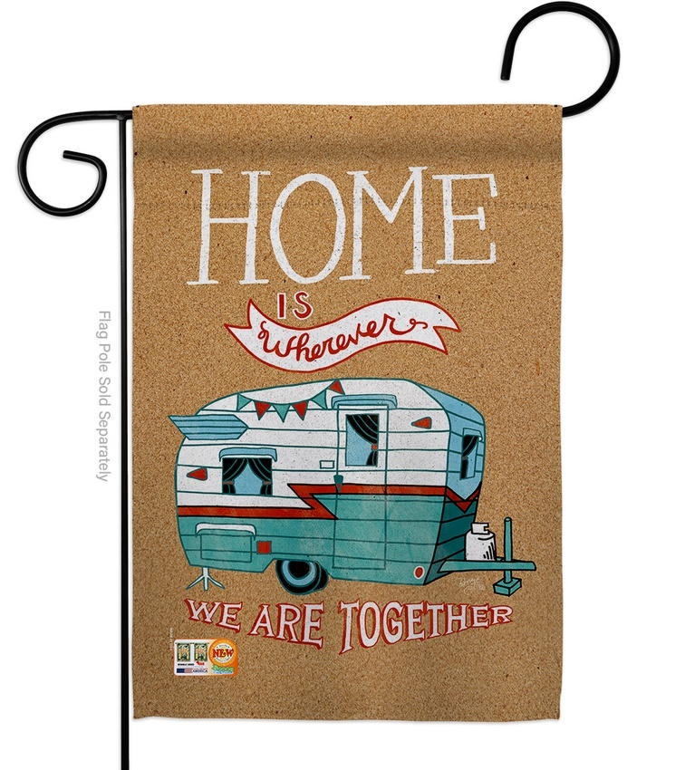 Home Is Wherever Camper Garden Flag