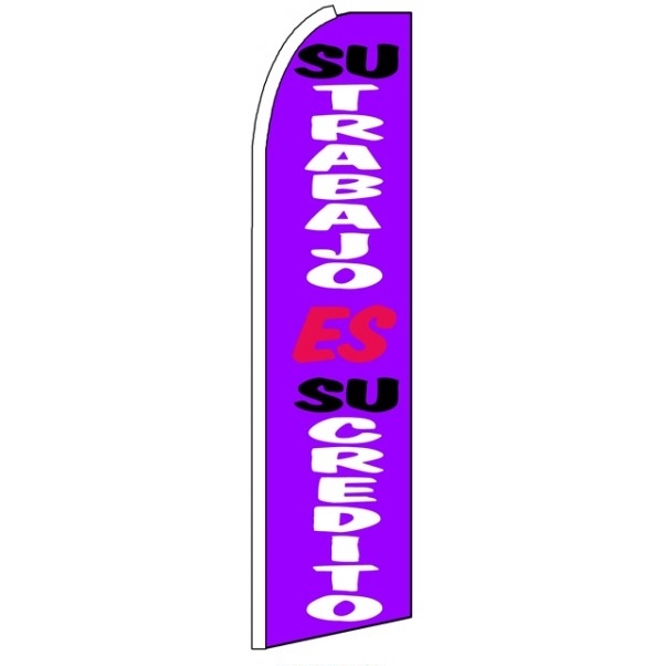 Su Trabajo Es Su Cred Wind Feather Flag 3' x 11.5'
