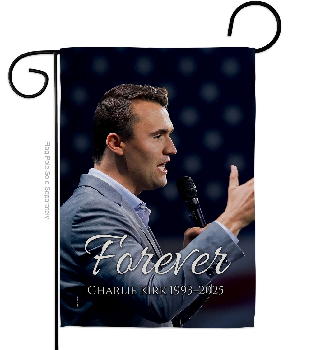 Forever Charlie Kirk 1993-2025 Garden Flag