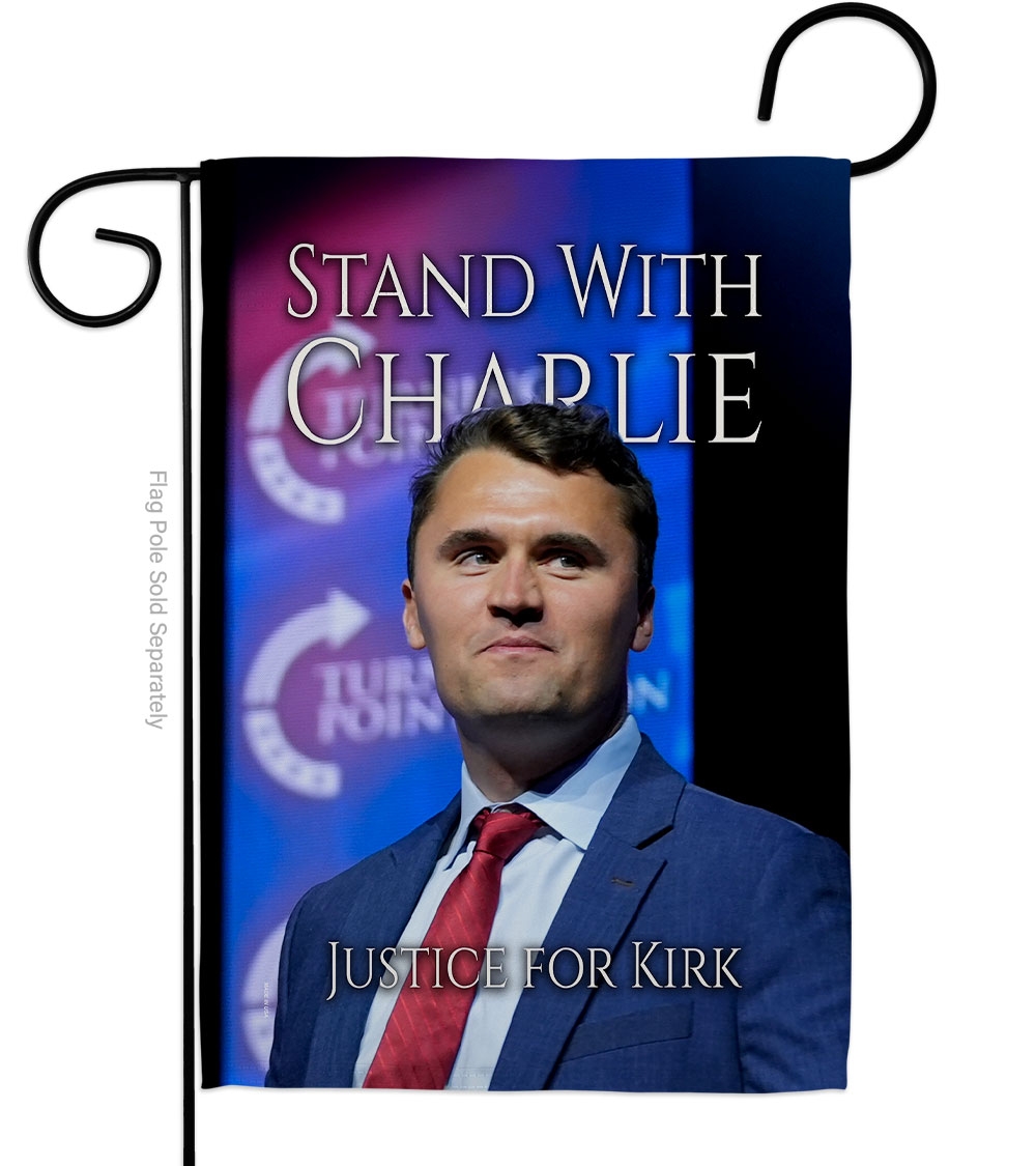 Stand With Charlie Justice For Kirk Garden Flag