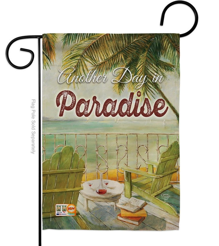 Coastal Another Day In Paradise Garden Flag
