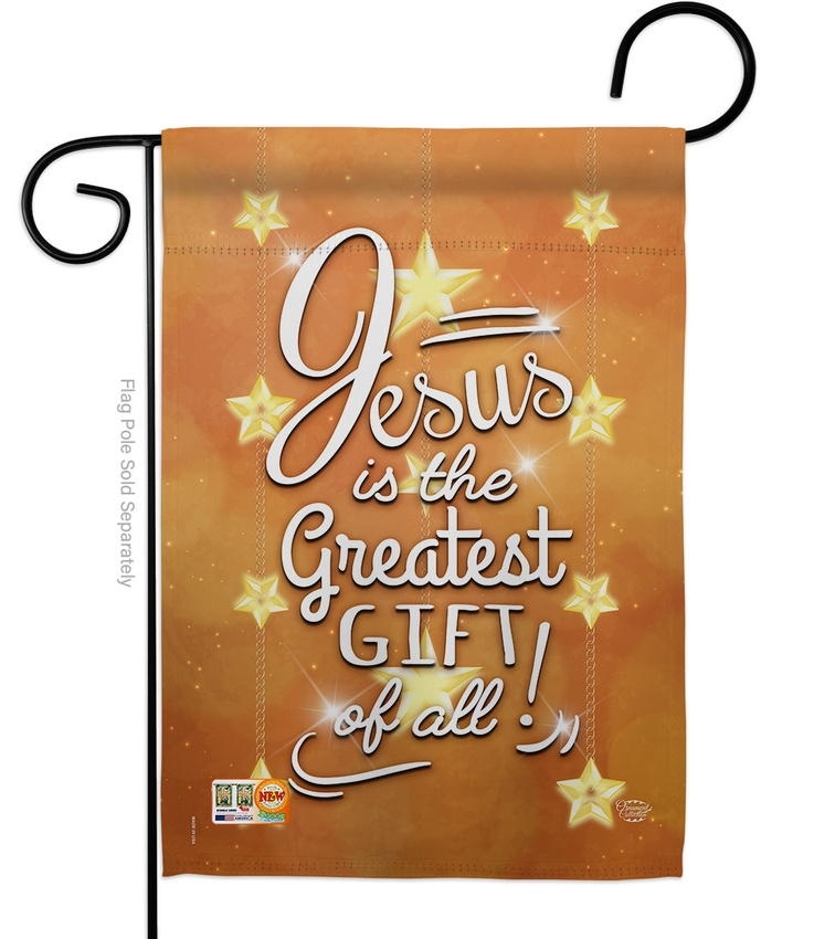 Jesus Is The Greatest Gift Garden Flag