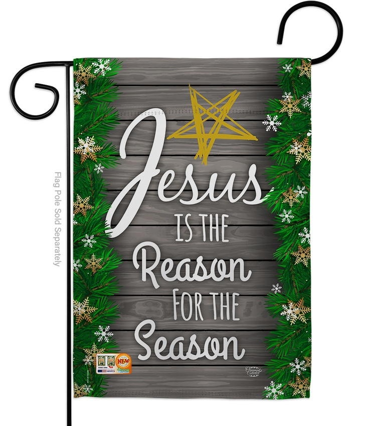 Jesus Is The Reason For Season Garden Flag