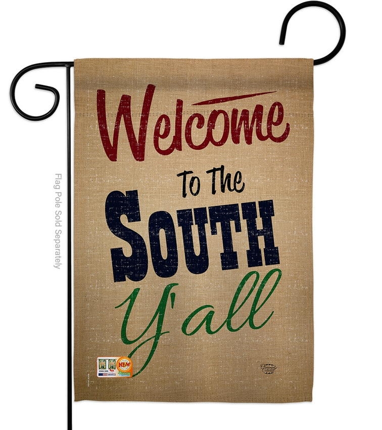 Welcome To The South Y\'all Garden Flag