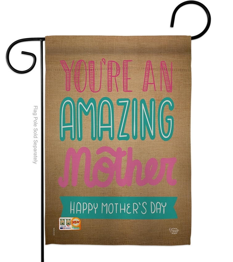 You\'re An Amazing Mother Garden Flag