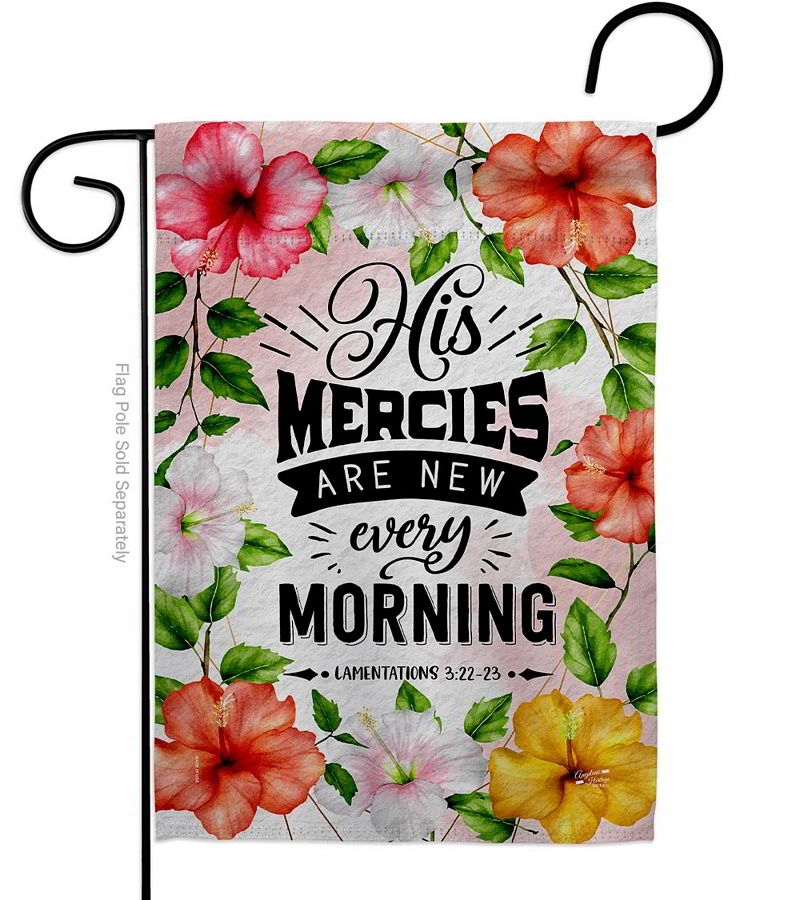 His Mercies Are New Garden Flag