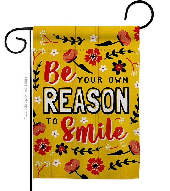 Reason To Smile Garden Flag