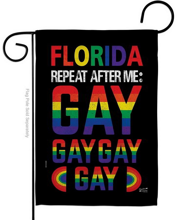 Florida Repeat After Me Gay Garden Flag