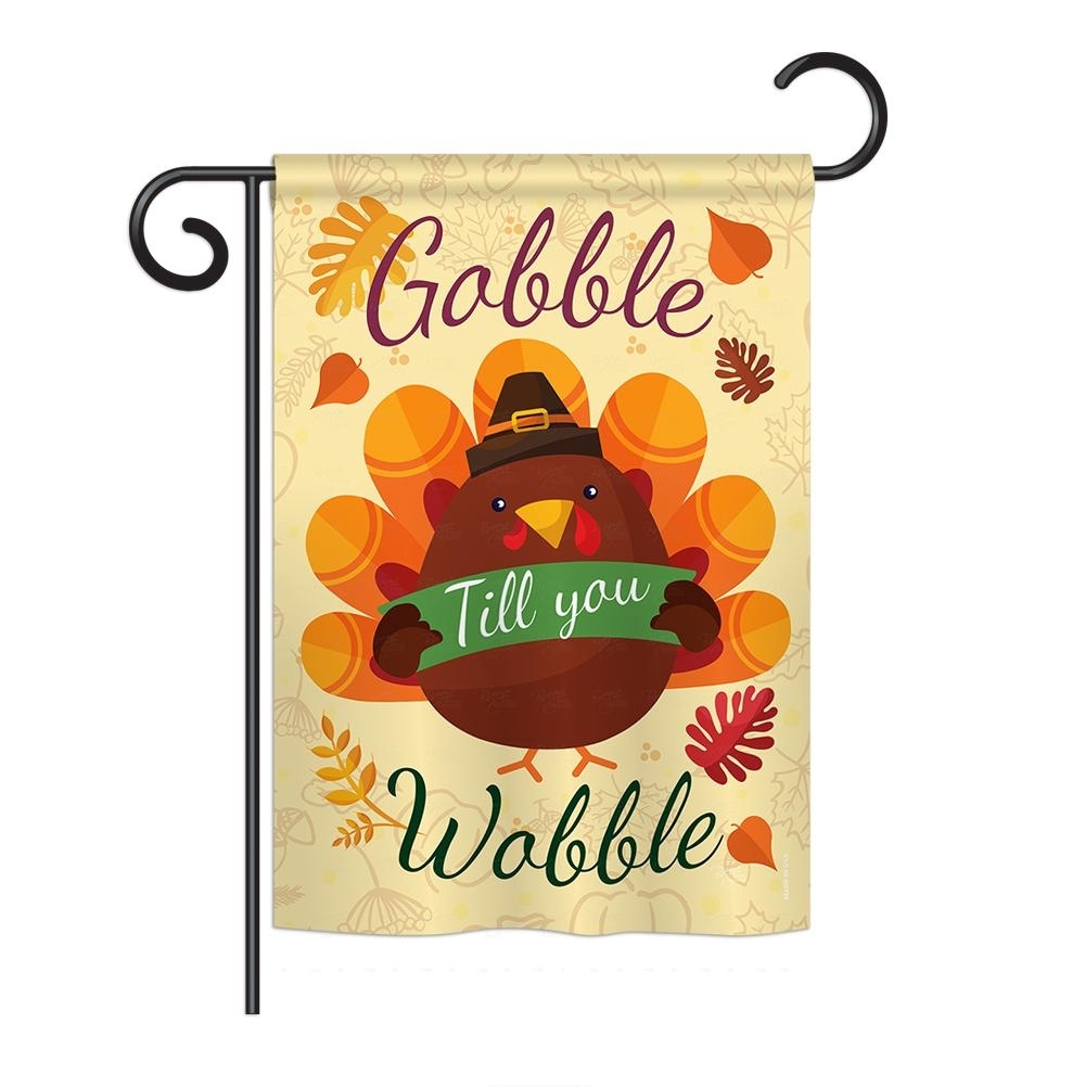 Gobble Till You Wabble Garden Flag