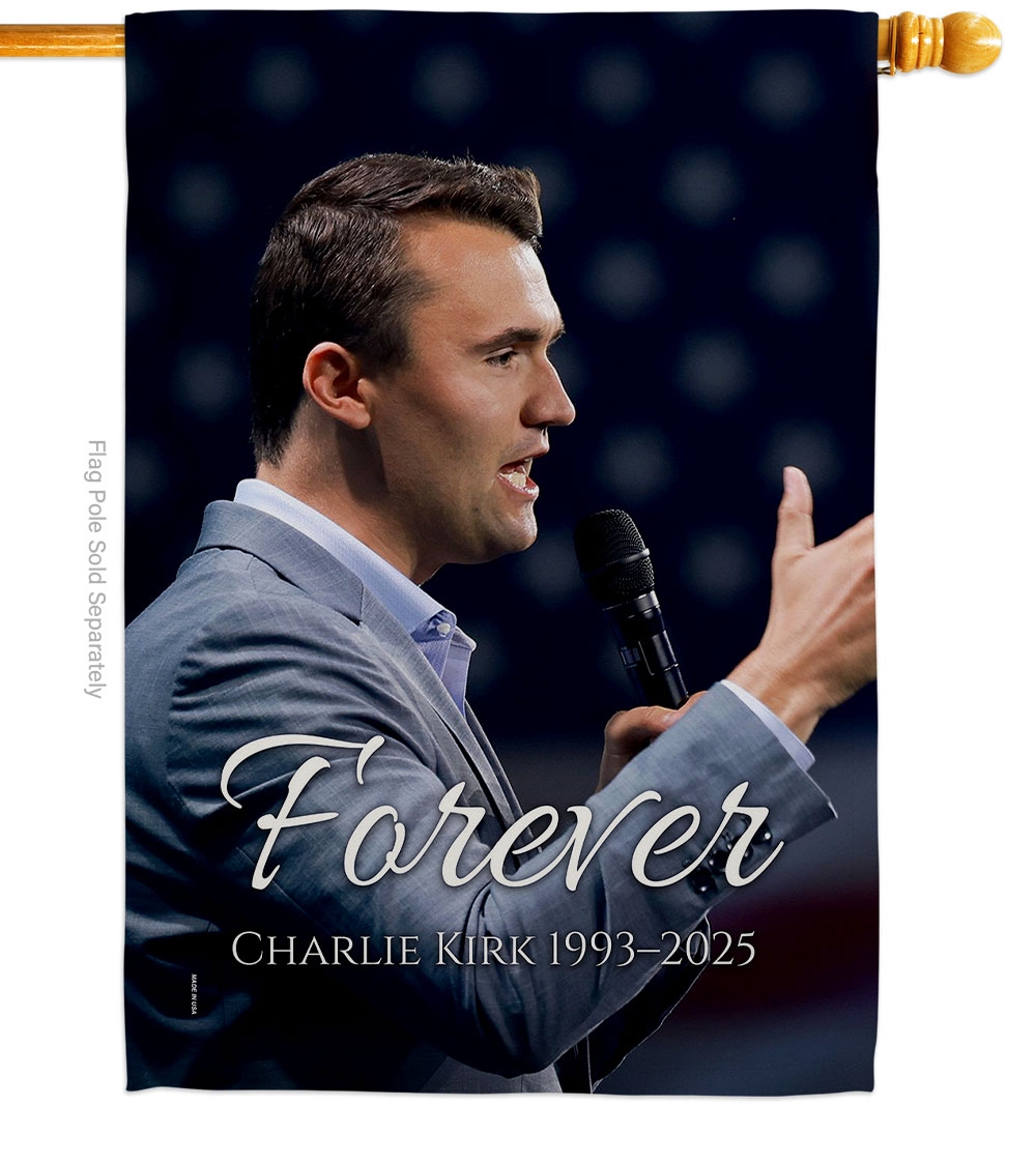 Forever Charlie Kirk 1993-2025 House Flag