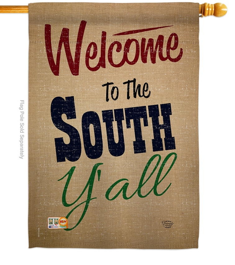 Welcome To The South Y\'all House Flag