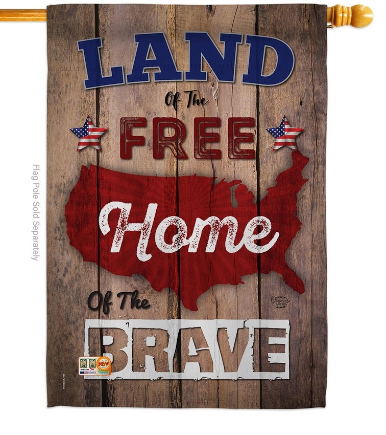 Land Of The Free, Home Brave House Flag