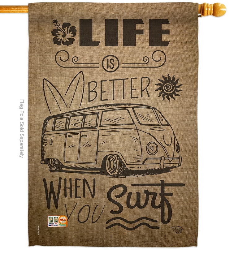 Life Is Better When You Surf Kombi Bus House Flag