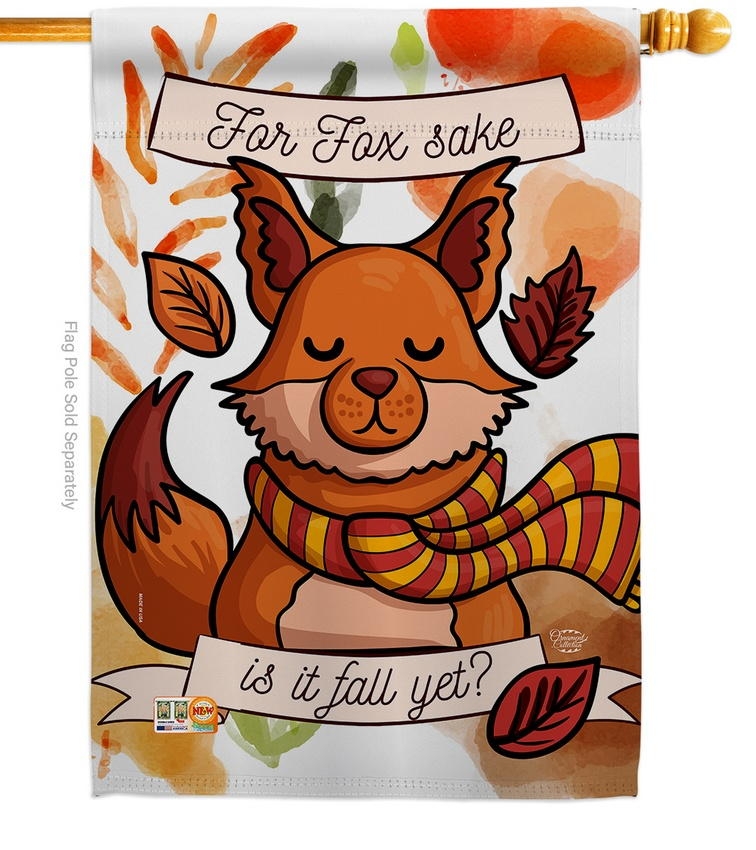 Fox Sake, Fall Yet House Flag