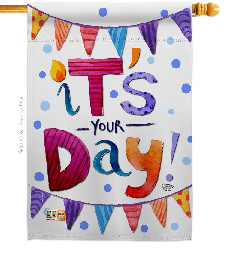 It\'s Your Day House Flag