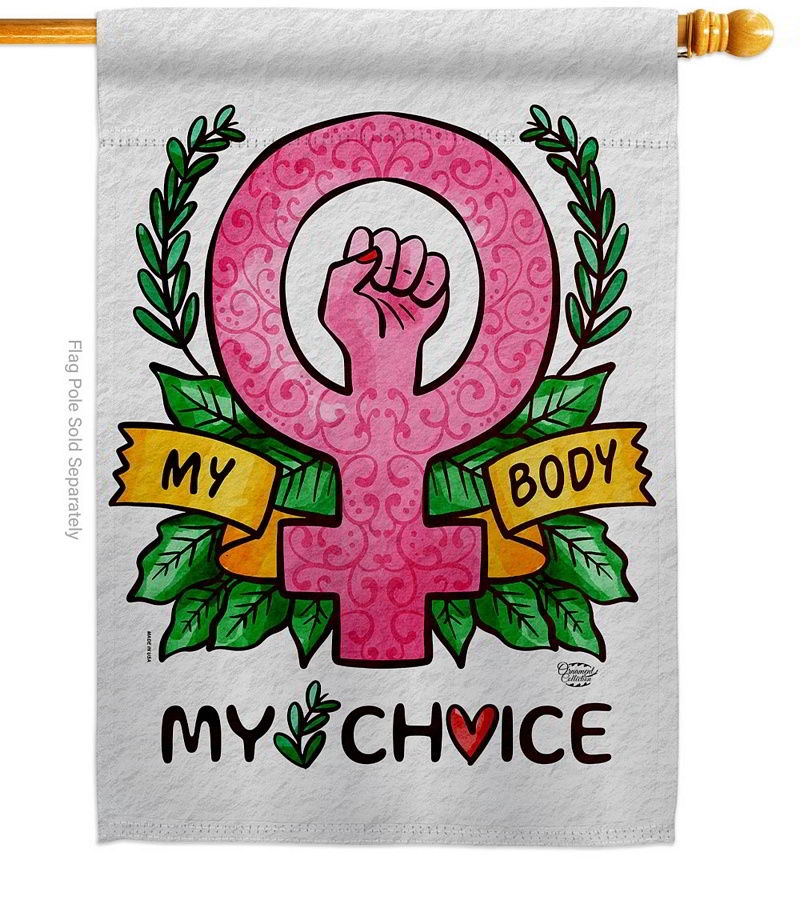 My Choice My Body House Flag