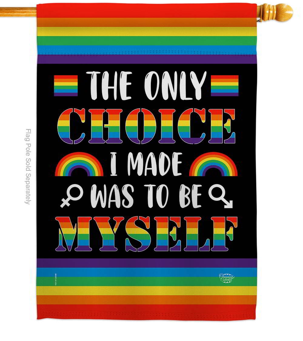 Choice Myself House Flag