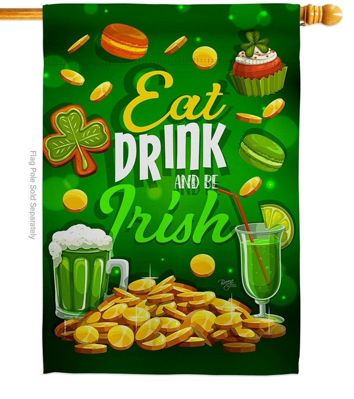 Eat Drink Be Irish House Flag