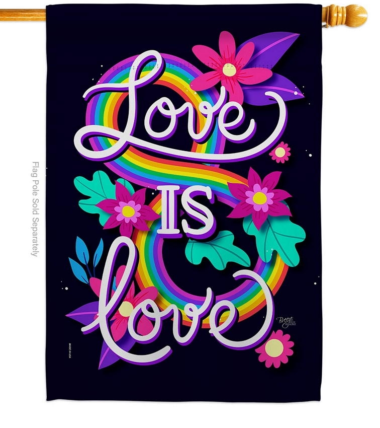 Love Is Love House Flag