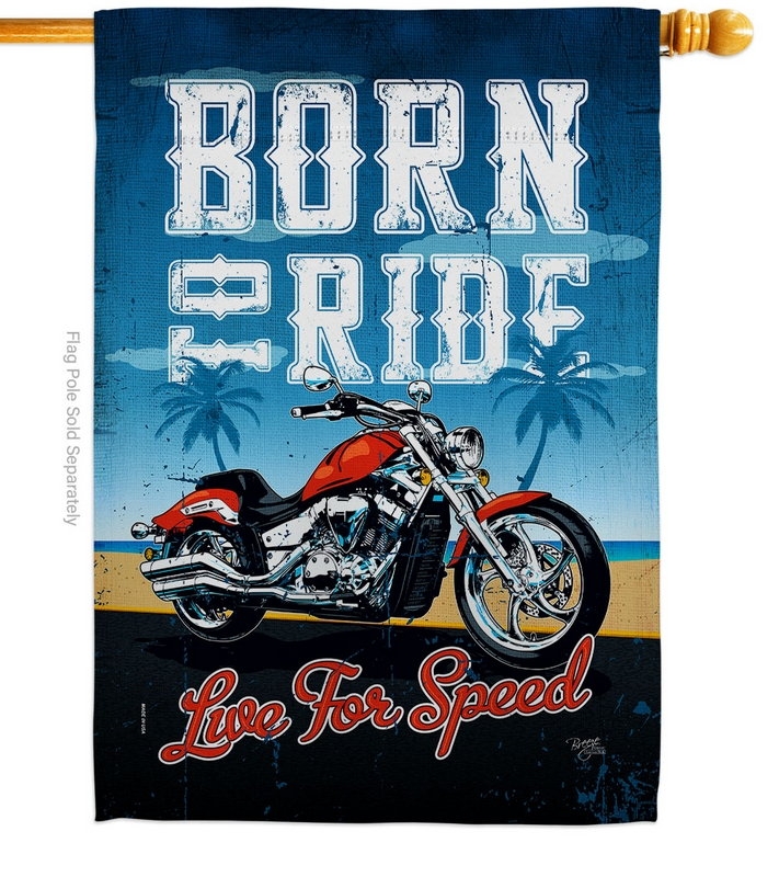 Born To Ride House Flag
