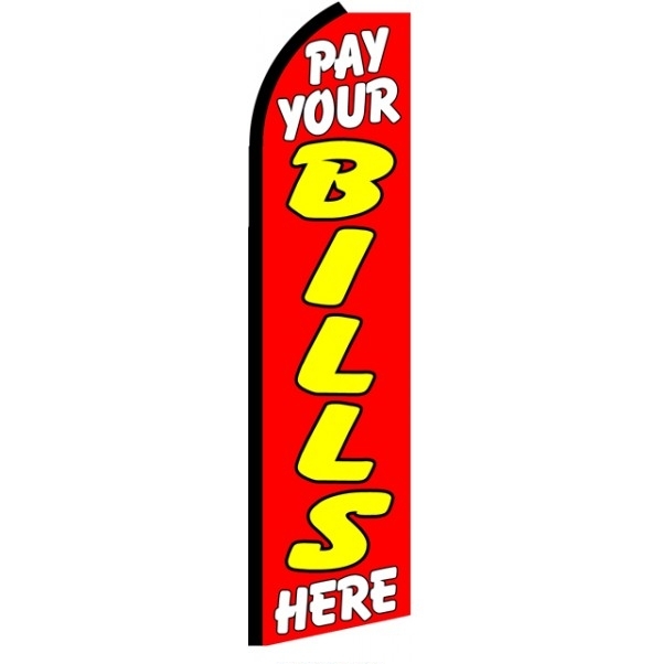 Pay Your Bills Here (Black Sleeve) Feather Flag 3' x 11.5'