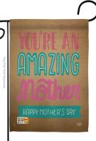 You\'re An Amazing Mother Garden Flag