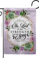 The Lord Is My Strength Garden Flag