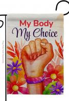 My Right My Choice Garden Flag