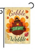 Gobble Till You Wabble Garden Flag