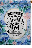 Trust In Him House Flag