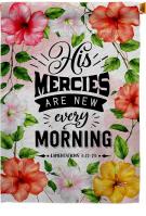 His Mercies Are New House Flag