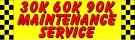 30K 60K 90K Maintenance Service Banner 3\' x 10\'