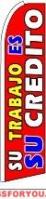 Su Trabajo Es Su Credito (Sideways) Feather Flag 2.5' x 11.5'